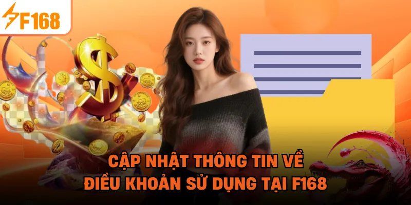 Cập nhật thông tin về điều khoản sử dụng tại F168