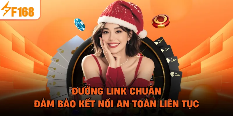 Đường link chuẩn đảm bảo kết nối an toàn liên tục