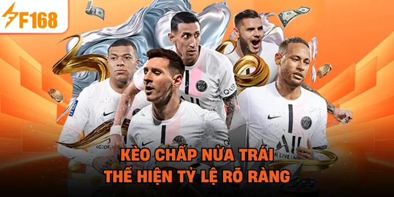 Kèo chấp nửa trái thể hiện tỷ lệ rõ ràng