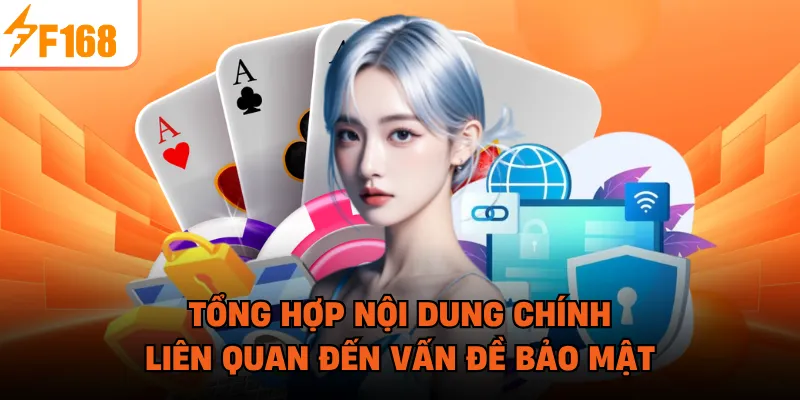 Tổng hợp nội dung chính liên quan đến vấn đề bảo mật